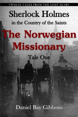 The Norwegian Missionary (Sherlock Holmes in the Country of the Saints Book 1)