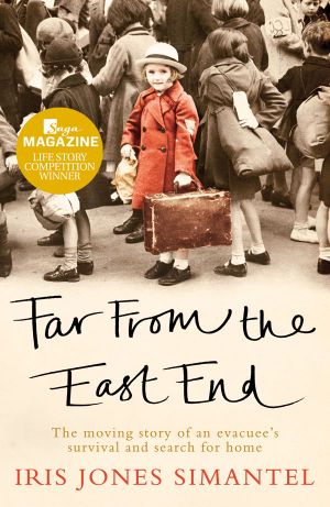 Far from the East End · The moving story of an evacuee's survival and search for home