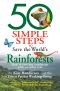 50 Simple Steps to Save the World's Rainforests