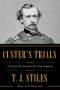 Custer's Trials · A Life on the Frontier of a New America