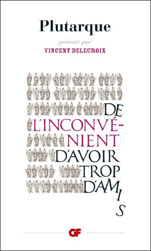 De L'Inconvenient D'Avoir Trop D'Amis