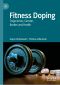 Fitness Doping, Trajectories, Gender, Bodies and Health