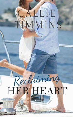 Reclaiming Her Heart (Serenity Bay Series Book 1)