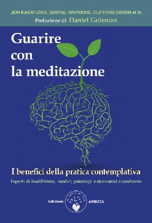 Guarire con la meditazione · I benefici della pratica contemplativa