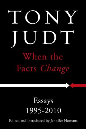 When the Facts Change · Essays 1995 - 2010