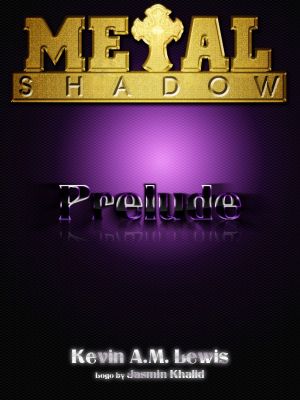 Metal Shadow Prelude