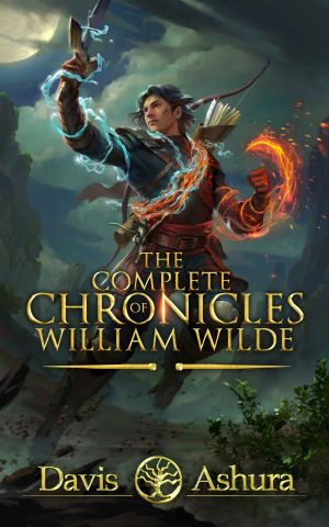 The Complete Chronicles of William Wilde-An Epic Fantasy Adventure · an Anchored Worlds Series