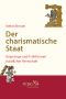 Der charismatische Staat · Ursprünge und Frühformen staatlicher Herrschaft