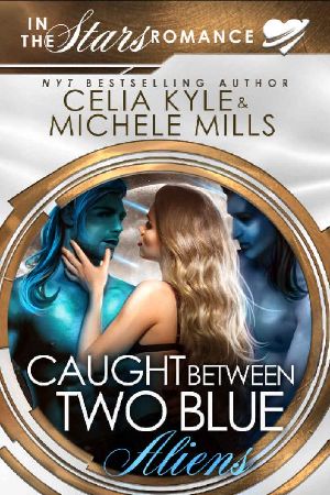 Caught Between Two Blue Aliens · an in the Stars Scifi Alien Romance