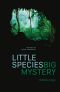 Little Species, Big Mystery