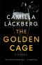 The Golden Cage, A novel