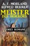 Meister des Horrors · Drei Romane