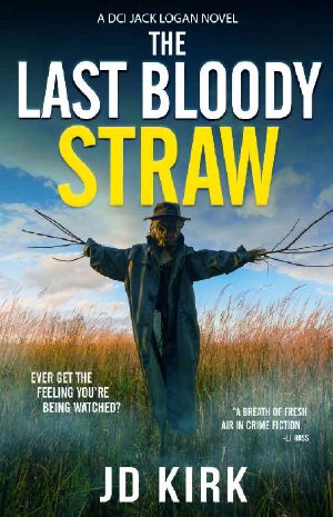 The Last Bloody Straw: A Scottish Crime Thriller (DCI Logan Crime Thrillers Book 5)