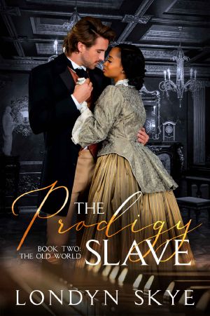 The Prodigy Slave, Book Two · The Old World · (Revised Edition 2020)