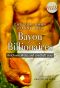 Bayou Billionaires · Reich wie Midas und sündhaft sexy (4-teilige erotische Serie) (eBundle)