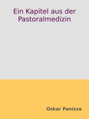 Ein Kapitel aus der Pastoralmedizin