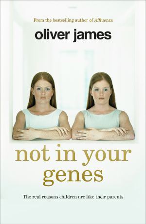 Not in Your Genes