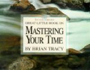 Great Little Book on Mastering Your Time