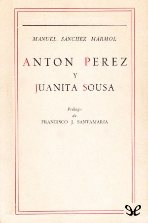 Antón Pérez. Juanita Sousa