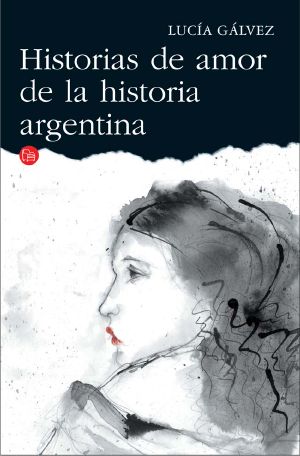 Historias De Amor De La Historia Argentina