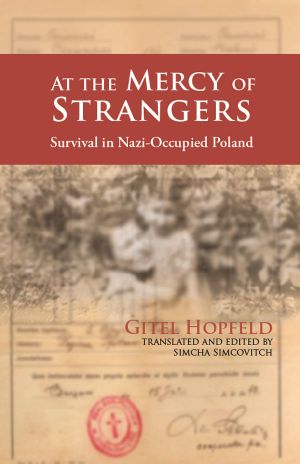 At the Mercy of Strangers · Survival in Nazi-Occupied Poland (Holocaust Memoirs)