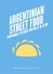 Argentinian Street Food