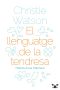 El llenguatge de la tendresa. Història d’una infermera