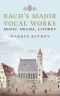 Bach's Major Vocal Works