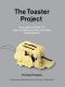 The Toaster Project · Or a Heroic Attempt to Build a Simple Electric Appliance From Scratch