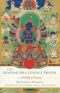 The Mahamudra Lineage Prayer, A Guide to Practice