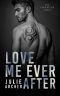 Love Me Ever After: A second chance, roommates romance (The Ever After Series Book 3)