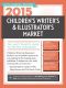 2015 Children's Writer's & Illustrator's Market · The Most Trusted Guide to Getting Published