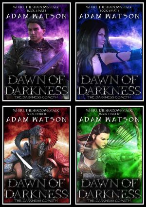 Dawn of Darkness · Book 1 - Full (Where the Shadows Stalk)