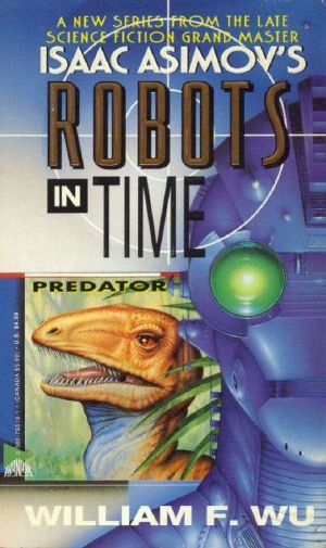 Predator · Isaac Asimov's Robots in Time Vol. 1