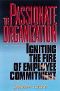 The Passionate Organization · Igniting the Fire of Employee Commitment