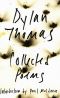 The Collected Poems of Dylan Thomas