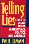 Telling Lies · Clues to Deceit in the Marketplace, Politics, and Marriage