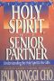 The Holy Spirit, My Senior Partner