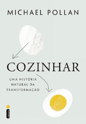 Cozinhar · Uma História Natural De Transformação