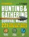 Outdoor Life · Hunting & Gathering Survival Manual · 221 Primitive & Wilderness Survival Skills