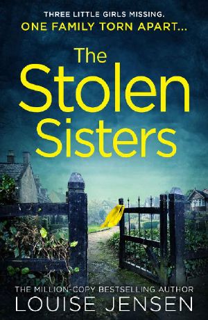 The Stolen Sisters: from the bestselling author of The Date and The Sister comes one of the most thrilling, terrifying and shocking psychological thrillers of 2020