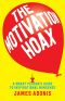 The Motivation Hoax