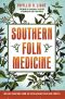 Southern Folk Medicine