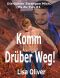 Komm Drüber Weg! (Die Götter Zwangen Mich, Es Zu Tun 1) (German Edition)