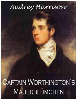 Captain Worthingtons Mauerblümchen