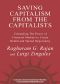 Saving Capitalism from the Capitalists