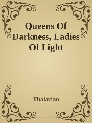 Queens Of Darkness, Ladies Of Light