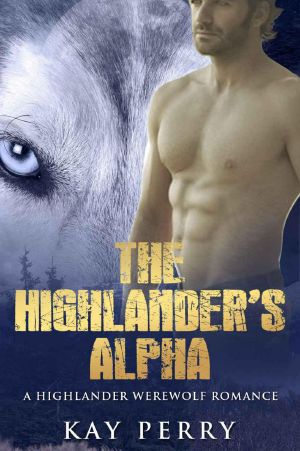 The Highlander's Alpha · A Highlander Werewolf Romance