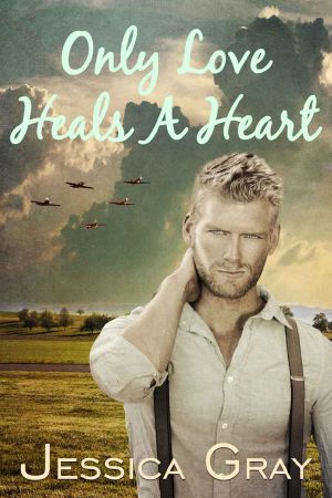 Only Love Heals a Heart · Steamy Historical Romance