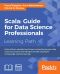 Scala · Guide for Data Science Professionals